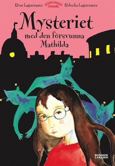 Cover for Rose Lagercrantz · Humlanmysterierna: Mysteriet med den försvunna Mathilda (ePUB) (2015)