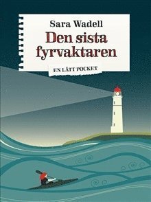 Cover for Sara Wadell · En Lätt Pocket - Noveller: Den sista fyrvaktaren (Book) (2015)