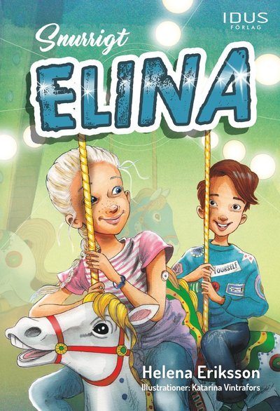 Snurrigt, Elina - Helena Eriksson - Books - Idus Förlag - 9789176348178 - January 23, 2023