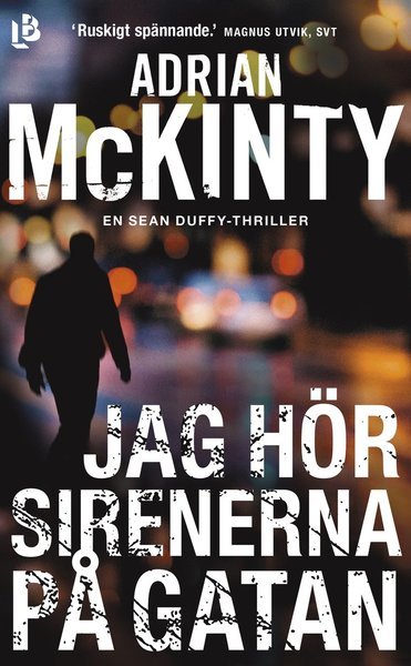 Cover for Adrian McKinty · Sean Duffy: Jag hör sirenerna på gatan (Paperback Bog) (2018)