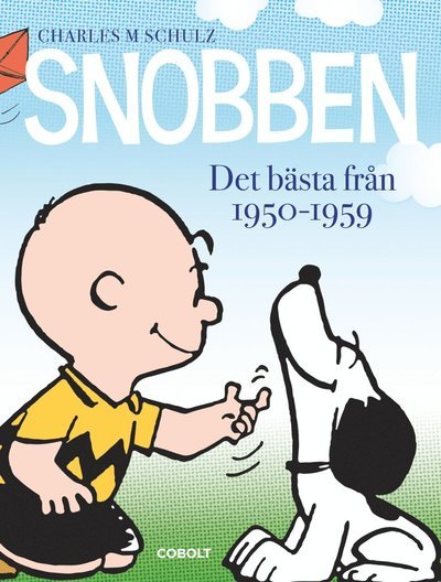 Cover for Charles M. Schulz · Snobben: Snobben. Det bästa från 1950-1959 (Innbunden bok) (2015)