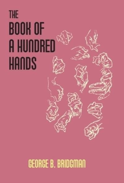 Cover for George B Bridgman · The Book Of A Hundred Hands (Innbunden bok) (2017)