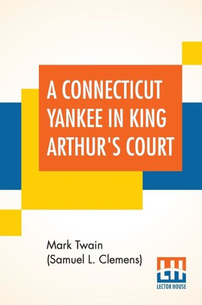 Cover for Mark Twain (Samuel Langhorne Clemens) · A Connecticut Yankee In King Arthur's Court (Paperback Book) (2019)