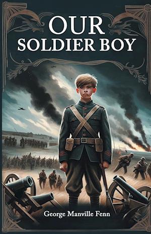 Cover for George Manville Fenn · Our Soldier Boy (Edition2024) (Paperback Book) (2024)