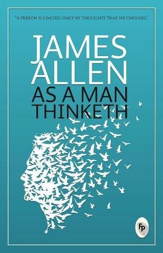 As a man thinketh - James Allen - Books - Fingerprint! Publishing - 9789386538178 - October 1, 2017