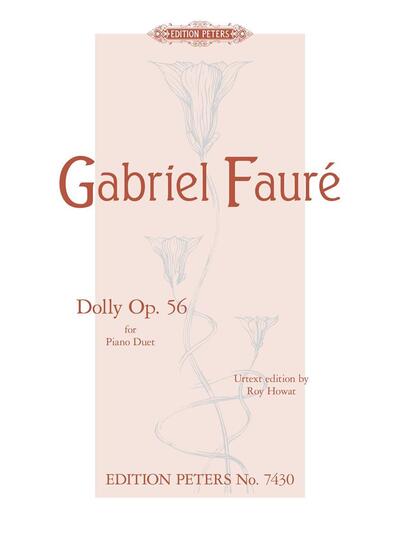 Dolly Op. 56 for Piano Duet - Gabriel Faure - Kirjat - Edition Peters - 9790577080178 - torstai 12. huhtikuuta 2001