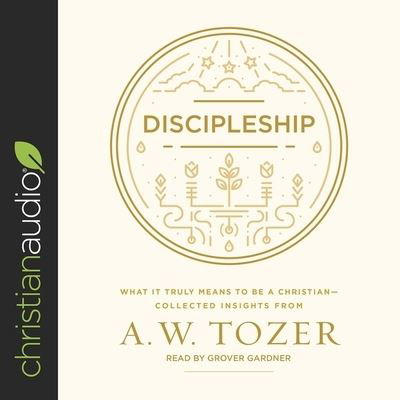 Cover for A W Tozer · Discipleship (CD) (2018)