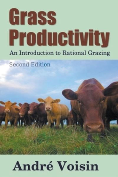 Cover for Andre Voisin · Grass Productivity: Rational Grazing (Paperback Book) (2021)