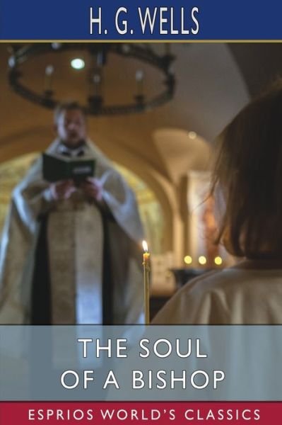 Cover for H G Wells · The Soul of a Bishop (Esprios Classics) (Paperback Bog) (2022)