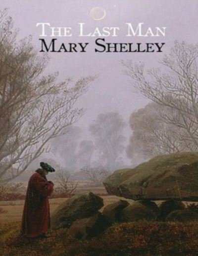 Cover for Mary Shelley · The Last Man (Annotated) (Paperback Book) (2021)