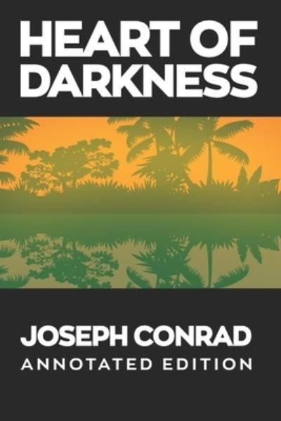 Cover for Joseph Conrad · Heart of Darkness (Annotated) (Paperback Bog) (2020)