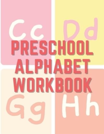 Cover for Nafeez Imtiaz · Preschool Alphabet Workbook (Paperback Bog) (2020)
