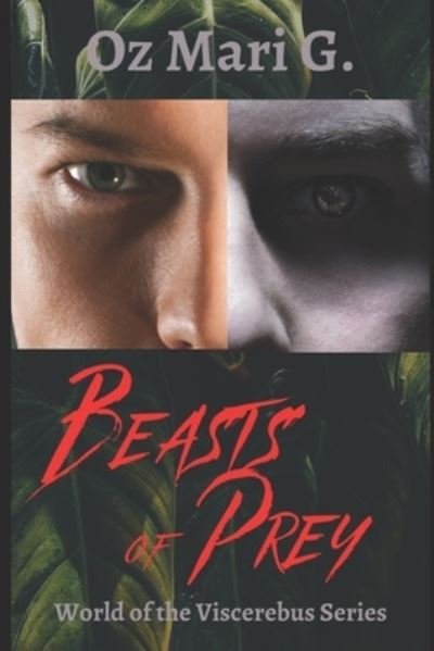 Beasts of Prey - Oz Mari Granlund - Boeken - Independently Published - 9798581997178 - 26 maart 2021