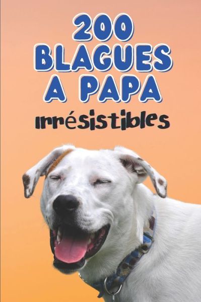 Cover for Drôle de Panda · 200 Blagues a Papa Irresistibles (Paperback Bog) (2020)