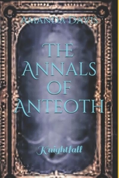 Cover for Amanda Davis · The Annals of Anteoth (Pocketbok) (2020)