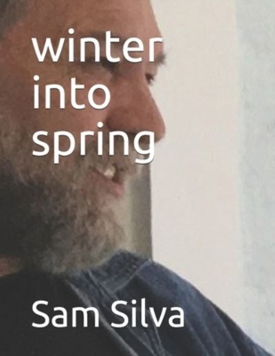 Cover for Sam Silva · Winter into Spring (Paperback Book) (2021)