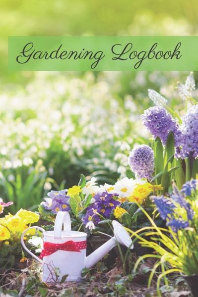 Cover for Garden Publishing · Gardening Logbook (Paperback Book) (2020)