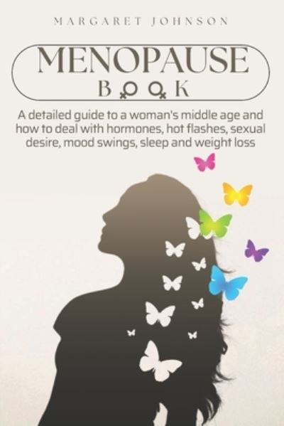 Menopause Book - Margaret Johnson - Livros - Independently Published - 9798637711178 - 16 de abril de 2020