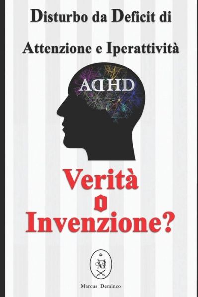 Cover for Marcus Deminco · Disturbo da Deficit di Attenzione e Iperattivita. Verita o Invenzione? (Paperback Bog) (2020)