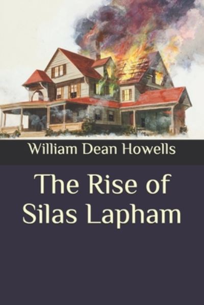 Cover for William Dean Howells · The Rise of Silas Lapham (Paperback Book) (2020)