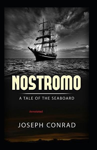 Cover for Joseph Conrad · Nostromo, a Tale of the Seaboard Annotated (Taschenbuch) (2020)
