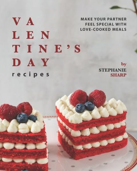 Cover for Stephanie Sharp · Valentine's Day Recipes (Paperback Bog) (2021)
