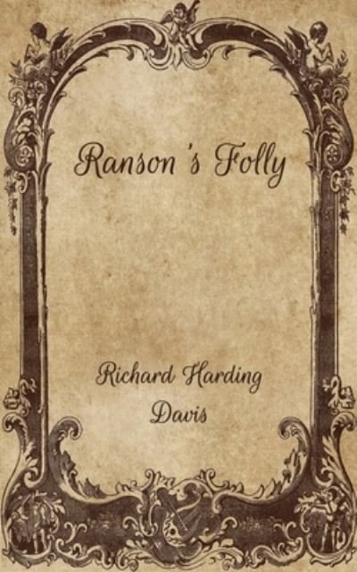 Cover for Richard Harding Davis · Ranson's Folly (Taschenbuch) (2021)