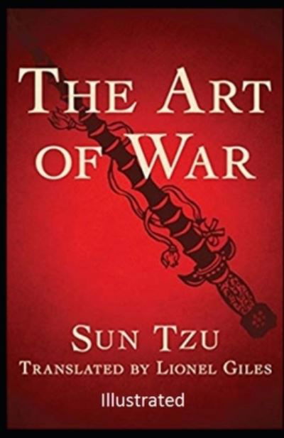 The Art of War illustrated - Sun Tzu - Boeken - Independently Published - 9798704200178 - 3 februari 2021