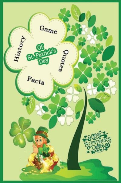 Happy St.Patrick's Day - Olaniyan Mustipher - Książki - Independently Published - 9798716151178 - 3 marca 2021