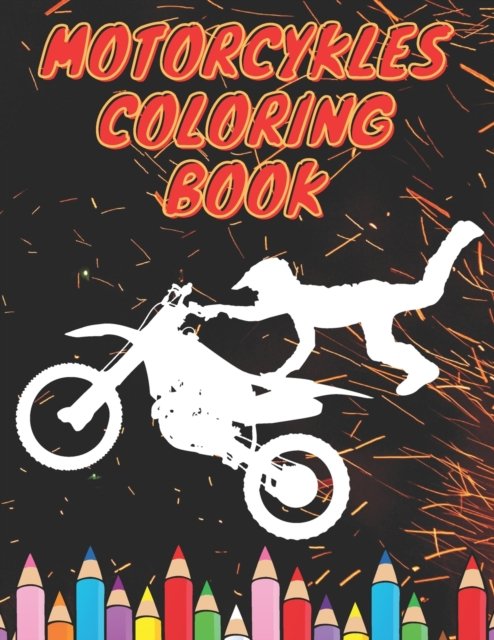 Cover for Reterline · Motocykles Coloring Book: Motor Drawing Book for Child of All Ages - Gift Idea for Boys Who Like Speed! (Paperback Book) (2021)
