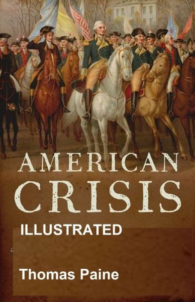 Cover for Thomas Paine · The American Crisis Illustrated (Paperback Book) (2021)