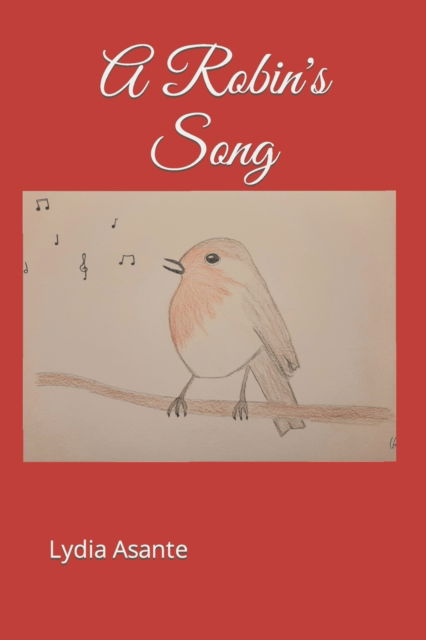 Cover for Lydia A Asante · A Robin's Song (Taschenbuch) (2022)