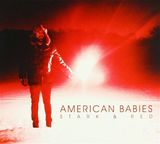 Cover for American Babies · Stark &amp; Red (CD) (2018)