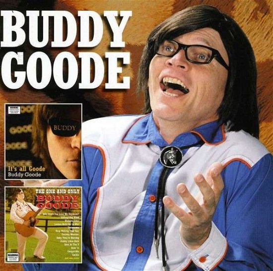 Cover for Buddy Goode · It's All Goode / the One &amp; Only (CD) (2013)