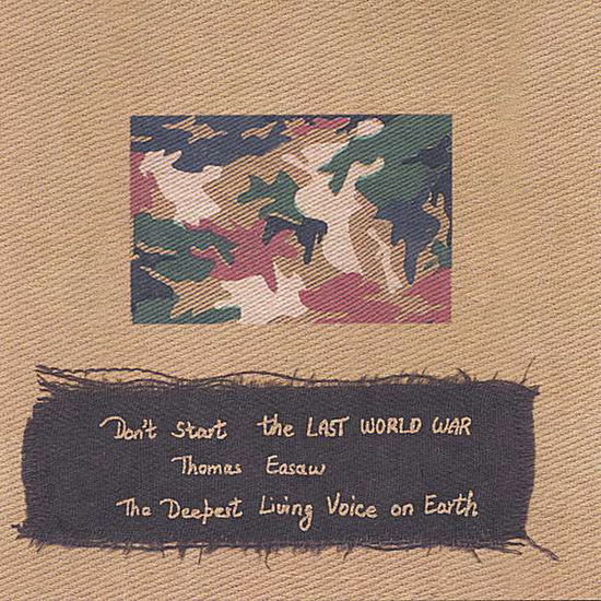 Don't Start the Last World War - Thomas Easaw - Musik - CD Baby - 0634479174179 - 20. september 2005