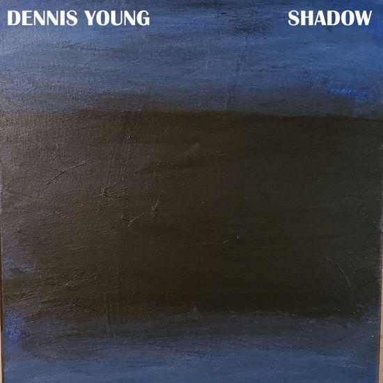 Shadow - Dennis Young - Musiikki - PRIMITIVE - 0643157427179 - perjantai 24. kesäkuuta 2022