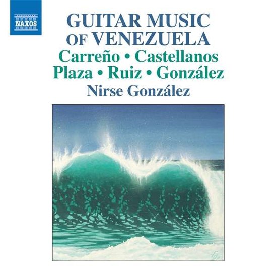 Guitar Music of Venezuela - Carreno / Gonzalez - Musikk - NAXOS - 0747313363179 - 9. februar 2018