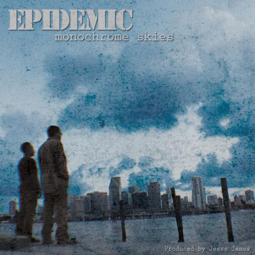 Cover for Epidemic · Monochrome Skies (CD) (2012)