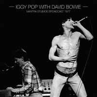 Iggy Pop  David Bowie - Mantra Studios Broadcast 1977 - Musiikki - Parachute - 0803343118179 - perjantai 28. huhtikuuta 2017