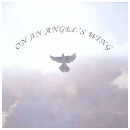 Cover for Cole · On an Angel's Wing (CD) (2011)