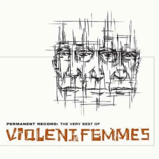 Permanent Record: the Very Best of Violent Femmes - Violent Femmes - Musikk - CRAFT - 0888072055179 - 12. juli 2005