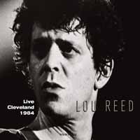 Cover for Lou Reed · Live in Cleveland October 3, 1984 (CD) [Digipak] (2015)