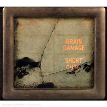 Cover for Brain Damage · Short Cuts (CD) (2008)