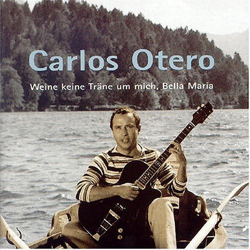 Weine Keine Tranen Um... - Carlos Otero - Music - BEAR FAMILY - 4000127164179 - November 26, 2001