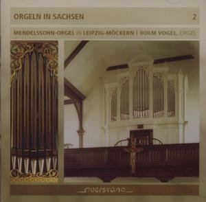 Cover for Mendelssohn / Vogel · Organs in Saxony 2 (CD) (2007)