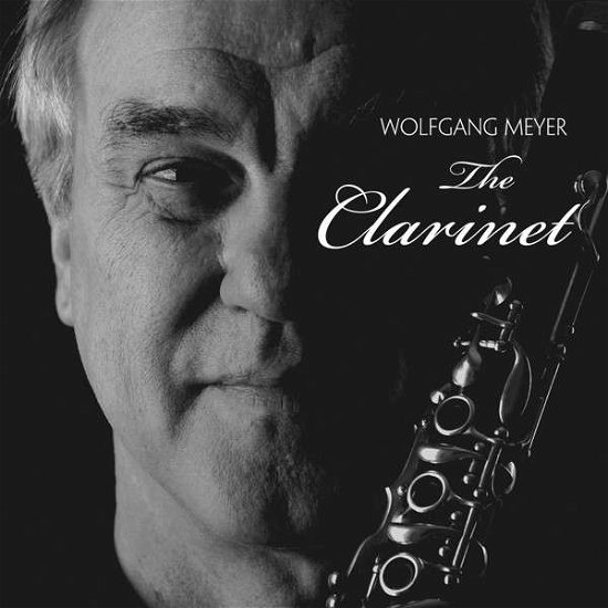 Cover for Meyer / Lehel / Bigband Der Hochschule Für Musik Ka · Wolfgang Meyer-the Clarinet (CD) (2014)