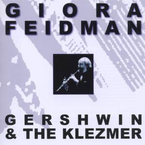 Gershwin & The Klezmer - Giora Feidman - Música - PIANISSIMO - 4260184040179 - 21 de junho de 2012