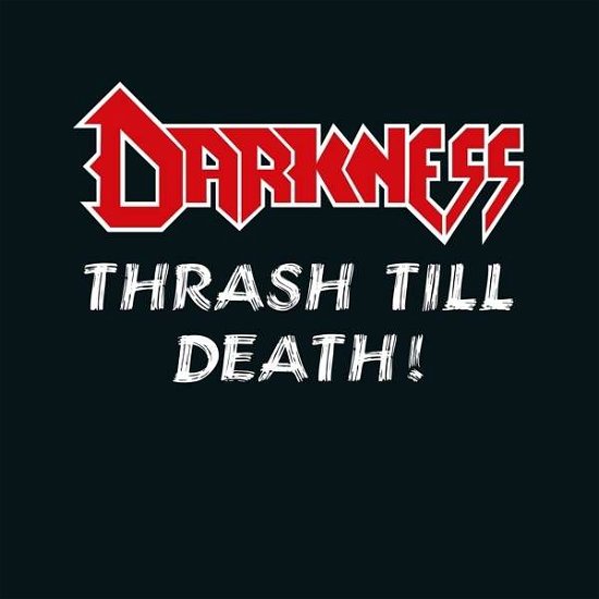 Cover for The Darkness · Thrash Till Death (CD) (2015)