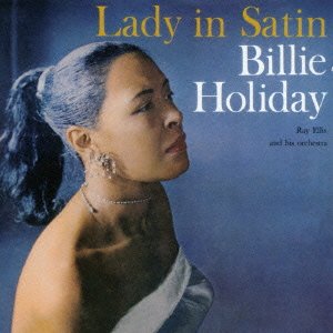 Cover for Billie Holiday · Lady in Satin + 8 Bonus Tracks (CD) [Japan Import edition] (2016)