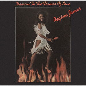 Cover for Regina James · Dancin' in the Flames of Love (CD) [Japan Import edition] (2022)